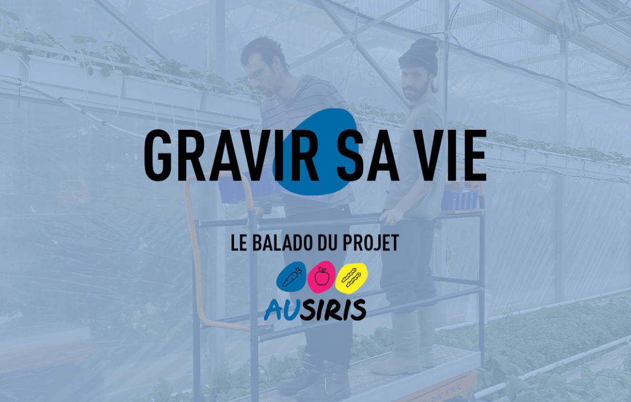 Gravir sa vie : le balado du projet Ausiris